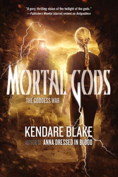 Cover for Kendare Blake · Mortal Gods (Paperback Book) (2015)