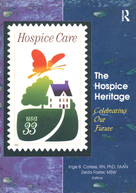 Cover for Inge B. Corless · The Hospice Heritage: Celebrating Our Future (Paperback Book) (1999)