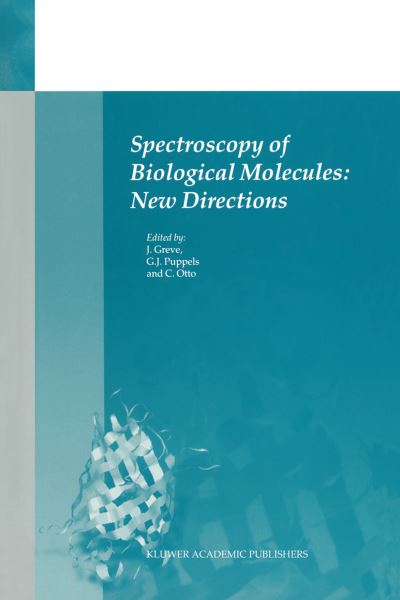 Cover for J Greve · Spectroscopy of Biological Molecules: New Directions: 8th European Conference on the Spectroscopy of Biological Molecules, 29 August-2 September 1999, Enschede, The Netherlands (Hardcover Book) [1999 edition] (1999)