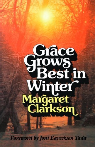 Cover for Mrs. Margaret Clarkson · Grace Grows Best in Winter (Paperback Book) (1985)