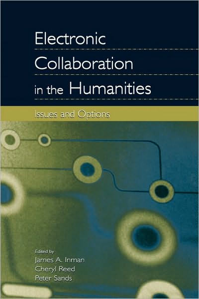 Cover for Inman · Electronic Collaboration in the Humanities: Issues and Options (Paperback Book) (2003)