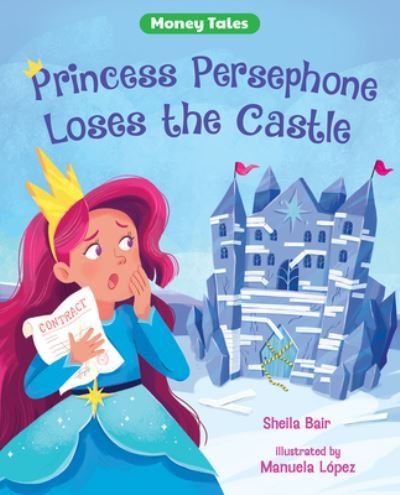 Cover for Sheila Bair · Princess Persephone Loses the Castle - Albert Whitman Co (Hardcover Book) (2021)