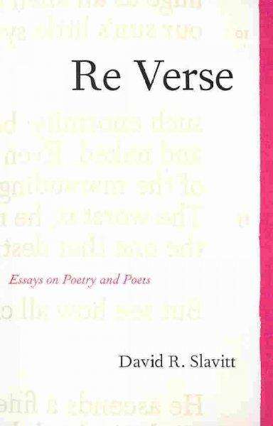 Cover for David R. Slavitt · Re Verse: Essays on Poetry and Poets (Paperback Book) (2005)