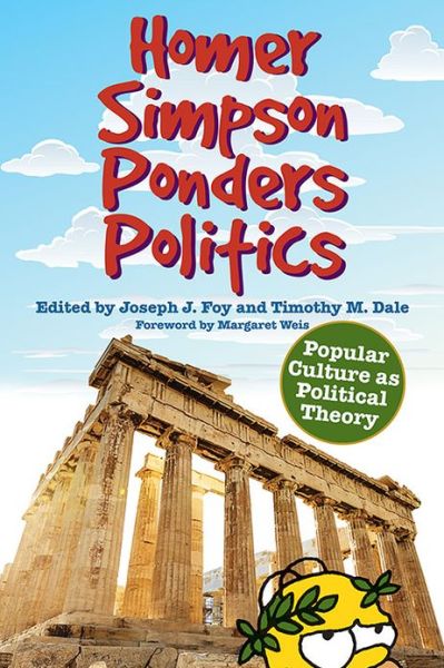 Cover for Joseph J Foy · Homer Simpson Ponders Politics: Popular Culture as Political Theory (Gebundenes Buch) (2013)