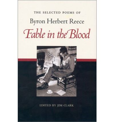 The Selected Poems of Byron Herbert Reece - Byron Herbert Reece - Books - University of Georgia Press - 9780820323473 - February 28, 2002