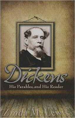 Dickens, His Parables, and His Reader - Linda M. Lewis - Books - University of Missouri Press - 9780826219473 - July 10, 2025