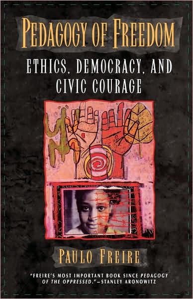 Cover for Paulo Freire · Pedagogy of Freedom: Ethics, Democracy, and Civic Courage - Critical Perspectives Series: A Book Series Dedicated to Paulo Freire (Paperback Bog) [New edition] (2000)