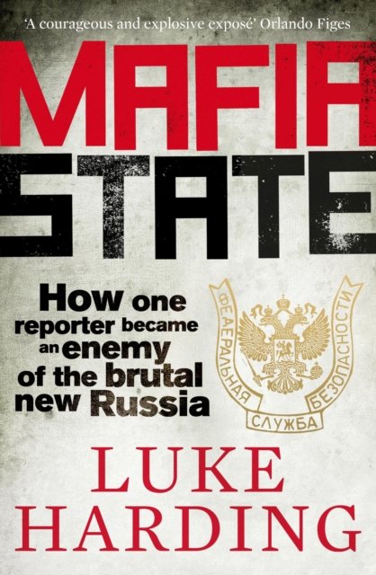 Cover for Luke Harding · Mafia State (Hardcover bog) (2007)