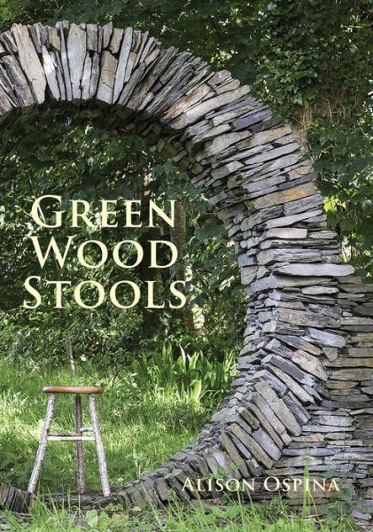 Cover for Alison Ospina · Green Wood Stools (Paperback Book) (2017)