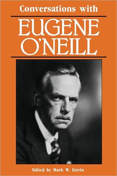 Conversations with Eugene O'neill - Eugene O\'neill - Bücher - University Press of Mississippi - 9780878054473 - 1. November 1990