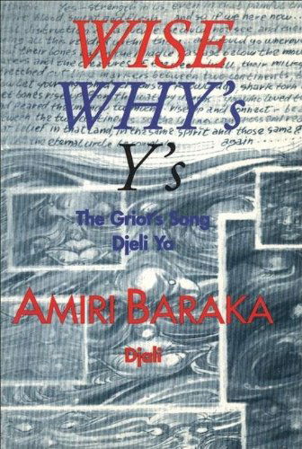 Wise, Why's, Y's: the Griot's Song Djeli Ya - Amiri Baraka - Books - Third World Press - 9780883780473 - December 1, 1995