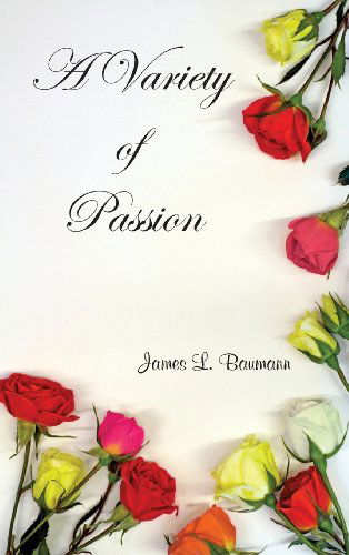 Cover for James L. Baumann · A Variety of Passion (Hardcover Book) (2014)