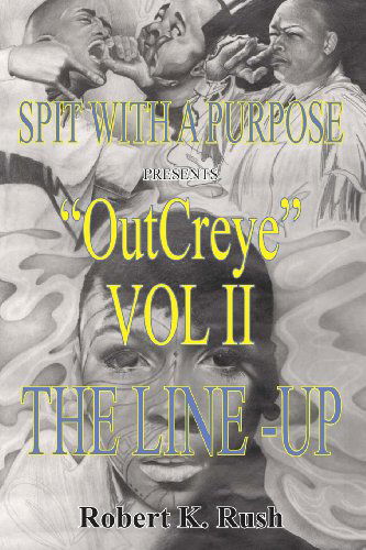 Out Creye Vol Ii: the Line - Up - Robert 'kuta' Rush - Kirjat - Midnight Express Books - 9780984744473 - maanantai 20. elokuuta 2012