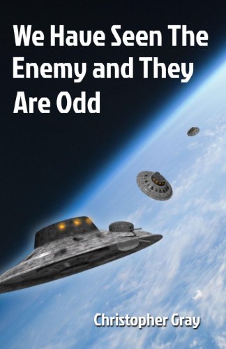 We Have Seen the Enemy and They Are Odd - Christopher Gray - Books - Sunbow Press - 9780986836473 - April 28, 2013