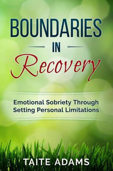 Cover for Taite Adams · Boundaries in Recovery : Emotional Sobriety Through Setting Personal Limitations (Paperback Book) (2015)