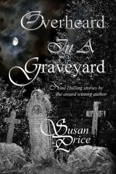 Cover for Susan Price · Overheard in a Graveyard (Paperback Bog) (2015)