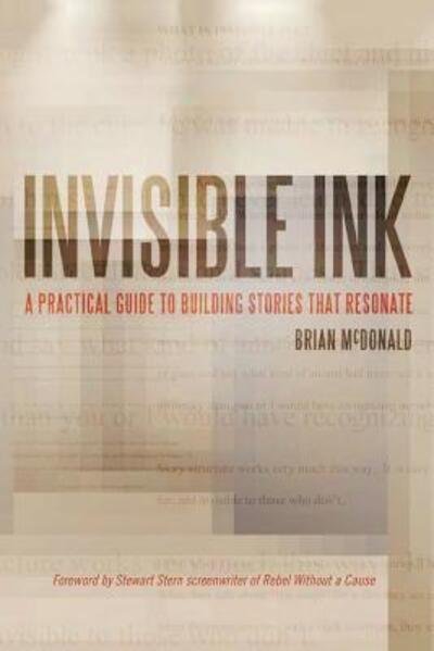 Cover for Brian McDonald · Invisible Ink A Practical Guide to Building Stories that Resonate (Paperback Bog) (2017)