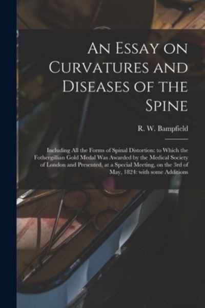 Cover for R W (Robert William) 18 Bampfield · An Essay on Curvatures and Diseases of the Spine (Pocketbok) (2021)