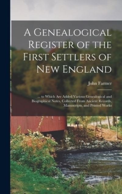 Cover for John Farmer · Genealogical Register of the First Settlers of New England (Book) (2022)