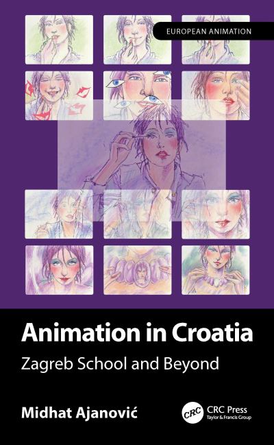 Cover for Ajanovic, Midhat (Univ. West, Sweden) · Animation in Croatia: Zagreb School and Beyond - European Animation (Hardcover Book) (2024)