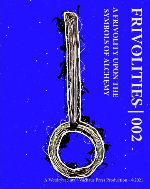 Cover for Wetdryvac · Frivolities 002 - A Frivolity Upon The Symbols of Alchemy (Paperback Book) (2024)