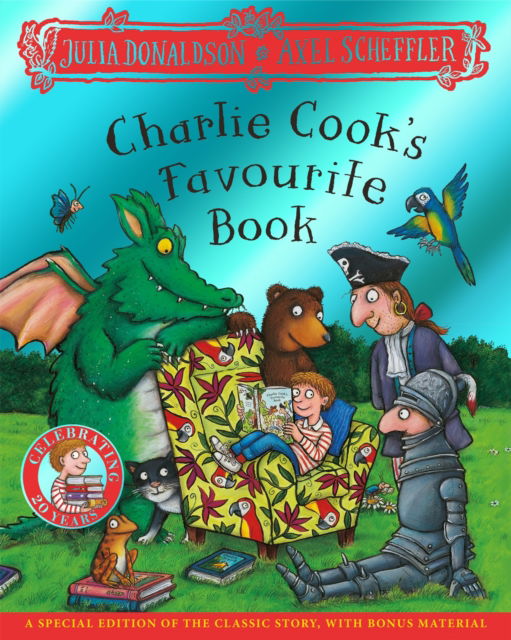 Cover for Julia Donaldson · Charlie Cook's Favourite Book 20th Anniversary Edition (Paperback Book) (2025)