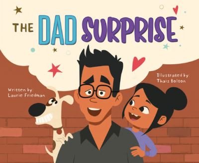 The Dad Surprise - Laurie Friedman - Books - Crabtree Publishing Co,Canada - 9781039647473 - April 1, 2023