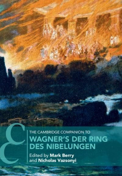 Cover for Mark Berry-Nicholas Vazsonyi · The Cambridge Companion to Wagner's Der Ring des Nibelungen - Cambridge Companions to Music (Taschenbuch) (2020)