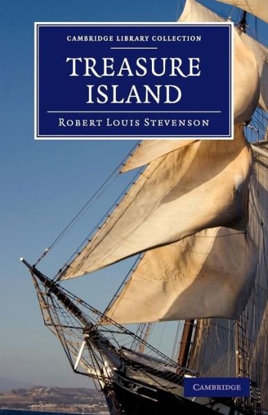 Cover for Robert Louis Stevenson · Treasure Island - Cambridge Library Collection - Fiction and Poetry (Taschenbuch) (2013)