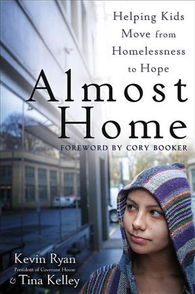 Cover for Kevin Ryan · Almost Home: Helping Kids Move from Homelessness to Hope (Taschenbuch) (2012)