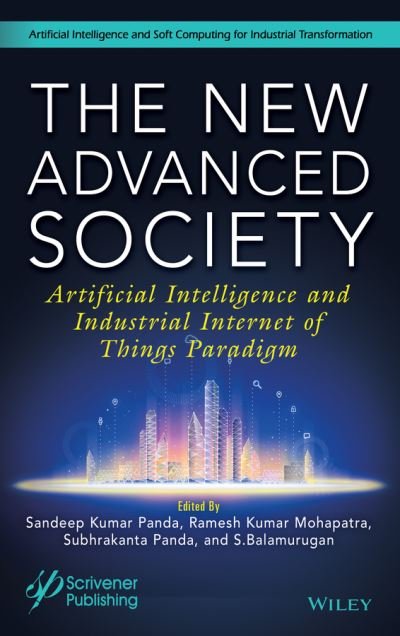 Cover for SK Panda · The New Advanced Society: Artificial Intelligence and Industrial Internet of Things Paradigm - Wiley-Scrivener (Gebundenes Buch) (2022)
