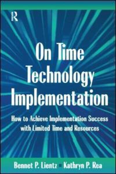 Cover for Bennet Lientz · On Time Technology Implementation (Hardcover Book) (2016)