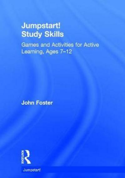 Cover for John Foster · Jumpstart! Study Skills: Games and Activities for Active Learning, Ages 7–12 - Jumpstart (Hardcover Book) (2017)