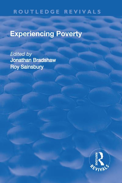 Experiencing Poverty - Routledge Revivals - Jonathan Bradshaw - Books - Taylor & Francis Ltd - 9781138717473 - November 24, 2017