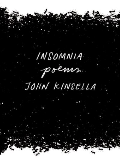 Cover for John Kinsella · Insomnia - Poems (Hardcover Book) (2020)