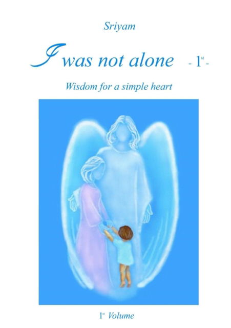 Cover for Sriyam · I Was Not Alone - 1st - (Paperback Book) (2015)