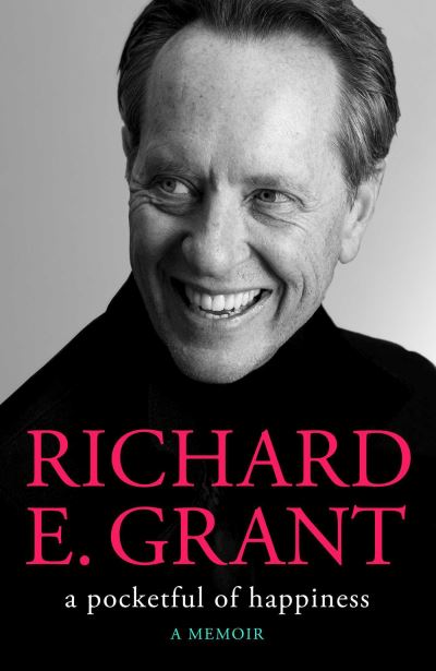 Cover for Richard E. Grant · A Pocketful of Happiness (Hardcover Book) (2022)