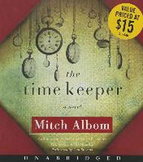 Time Keeper - Mitch Albom - Hörbuch - Hachette Audio - 9781401370473 - 24. September 2013