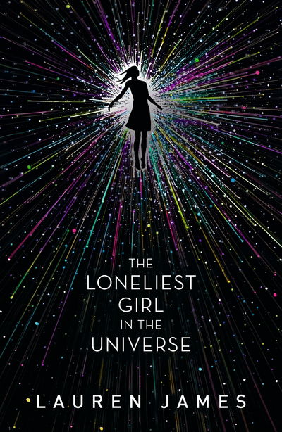 Cover for Lauren James · The Loneliest Girl in the Universe (Paperback Bog) (2017)