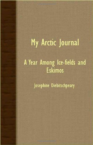 Cover for Josephine Diebitsch-peary · My Arctic Journal - a Year Among Ice-fields and Eskimos (Paperback Book) (2007)