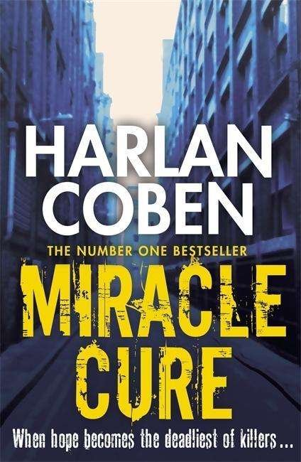 Cover for Harlan Coben · Miracle Cure: A gripping thriller from the #1 bestselling creator of hit Netflix show Fool Me Once (Paperback Bog) (2013)