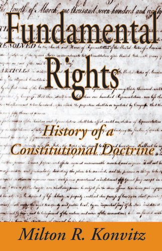 Cover for Milton Konvitz · Fundamental Rights: History of a Constitutional Doctrine (Paperback Book) [New edition] (2007)