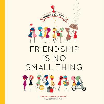 Cover for Sellers Publishing · Friendship Is No Small Thing (Hardcover Book) (2018)