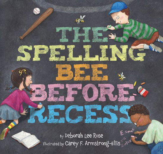 The Spelling Bee Before Recess - Deborah Lee Rose - Books - Abrams - 9781419708473 - August 6, 2013