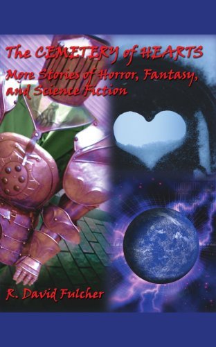 Cover for David Fulcher · The Cemetery of Hearts: More Stories of Horror, Fantasy, and Science Fiction (Pocketbok) (2006)