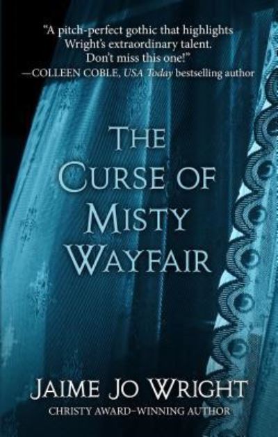 Curse of Misty Wayfair - Jaime Jo Wright - Książki - Thorndike Press - 9781432862473 - 8 maja 2019