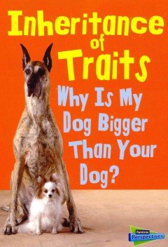 Cover for Jen Green · Inheritance of Traits: Why is My Dog Bigger Than Your Dog? (Show Me Science) (Hardcover Book) (2014)