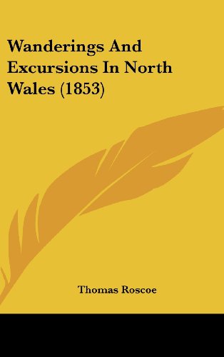 Cover for Thomas Roscoe · Wanderings and Excursions in North Wales (1853) (Hardcover Book) (2008)