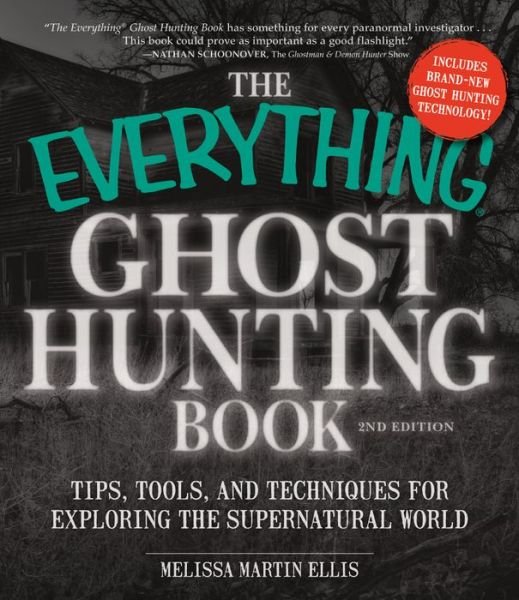 Cover for Melissa Martin Ellis · The Everything Ghost Hunting Book: Tips, Tools, and Techniques for Exploring the Supernatural World - Everything (R) (Pocketbok) [2 Rev edition] (2014)