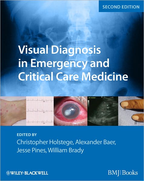 Cover for Holstege, Christopher P. (University of Virginia) · Visual Diagnosis in Emergency and Critical Care Medicine (Paperback Book) (2011)